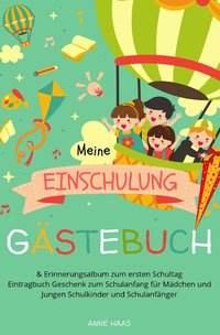 Haas Gästebuch & Erinnerungsalbum zum 1. Schultag