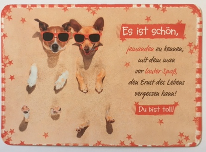 IN TOUCH Postkarte - Es ist schön, jemanden zu kennen..... Hunde